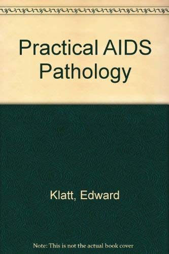 Practical AIDS Pathology (9780891893134) by Klatt, Edward C.