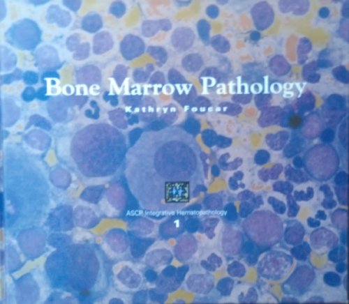 Stock image for Bone Marrow Pathology (Ascp Integrative Hematopathology, Vol 1) for sale by SecondSale