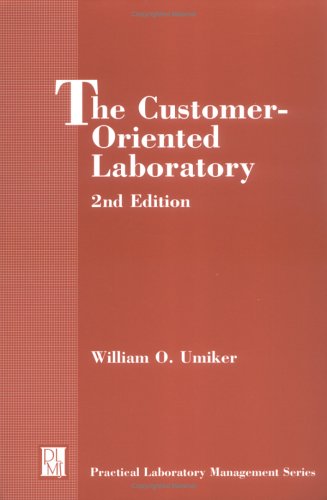 9780891894056: The Customer-Oriented Laboratory (Practical Laboratory Management Series)