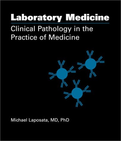 Stock image for Laboratory Medicine: Clinical Pathology in the Practice of Medicine for sale by ThriftBooks-Atlanta