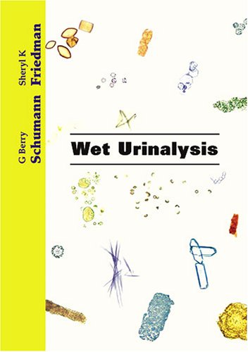 Imagen de archivo de Wet Urinalysis : Interpretations, Correlations and Implications a la venta por Better World Books