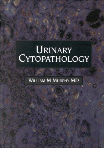 Urinary Cytopathology (9780891894452) by William M. Murphy