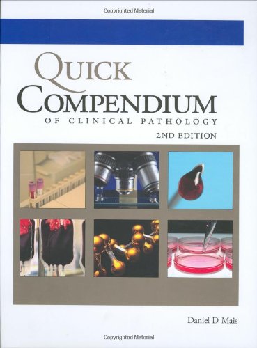 Beispielbild fr Quick Compendium of Clinical Pathology: 2nd Edition zum Verkauf von BooksRun