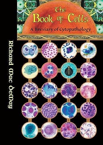 Beispielbild fr The Book of Cells A Breviary of Cytopathology zum Verkauf von PBShop.store UK