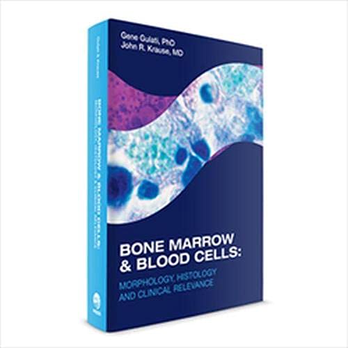 Stock image for Bone Marrow & Blood Cells: Morphology, Histology & Clinical Relevance for sale by Books Unplugged