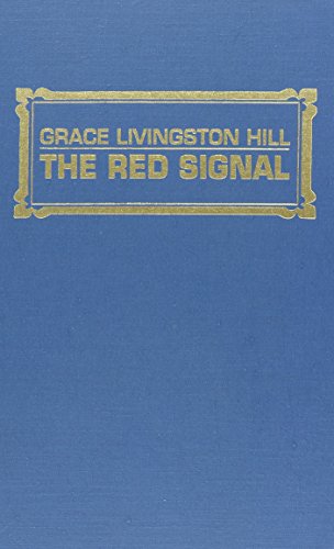 The Red Signal (9780891900474) by Hill, Grace Livingston