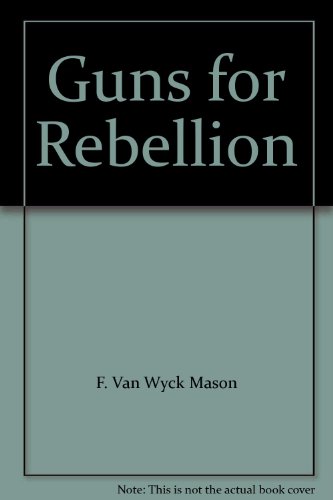 9780891900993: Guns for Rebellion