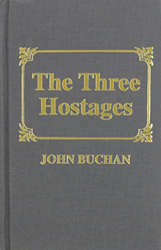 Three Hostages - Buchan, John A.
