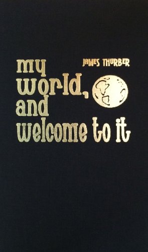 My World, and Welcome to It (9780891902690) by Thurber, James