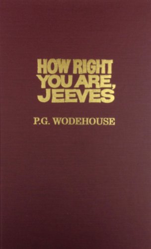 Imagen de archivo de How Right You Are, Jeeves a la venta por Better World Books