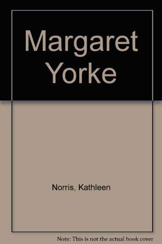 Margaret Yorke (9780891903079) by Norris, Kathleen