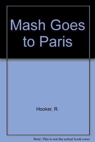 Mash Goes to Paris (9780891903192) by Hooker, R.