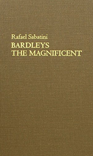 Bardelys the Magnificent (9780891903475) by Sabatini, Rafael