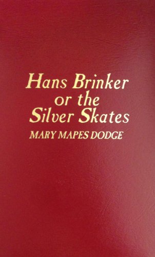 Imagen de archivo de Hans Brinker: The Silver Skates a la venta por ThriftBooks-Dallas