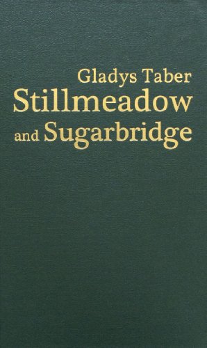 Stock image for Stillmeadow and Sugarbridge for sale by GF Books, Inc.
