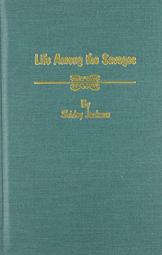 Stock image for Life Among the Savages for sale by Better World Books