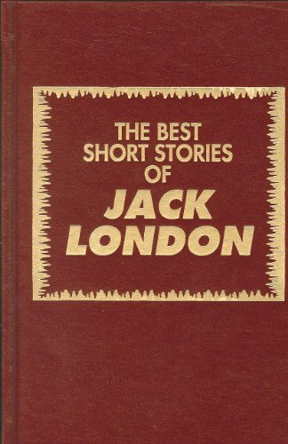 Best Short Stories of Jack London - Jack London