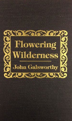 9780891906599: Flowering Wilderness (The Forsyte Saga: End of the Chapter)