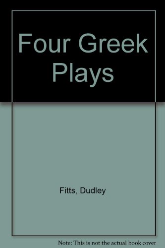 Four Greek Plays (9780891906995) by Fitts, Dudley