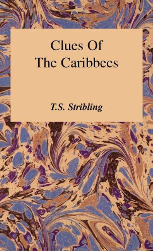 Clues of the Caribbees (9780891907237) by Stribling, T. S.