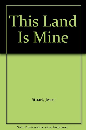 This Land Is Mine (9780891908937) by Stuart, Jesse