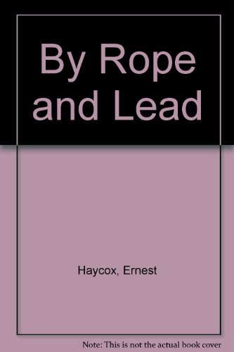 Stock image for By Rope and Lead for sale by HPB Inc.