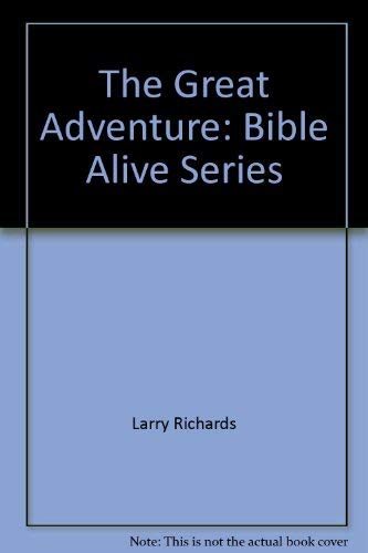 The great adventure: The first days of the church : studies in Acts, James, Galatians, and Romans (9780891910541) by Richards, Larry