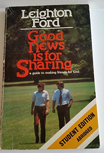 Stock image for Good news is for sharing: A guide to making friends for God for sale by Better World Books