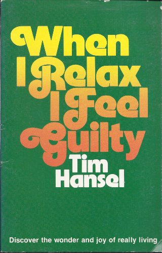 Imagen de archivo de When I Relax I Feel Guilty a la venta por BooksRun