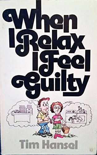 Stock image for When I Relax I Feel Guilty for sale by BooksRun