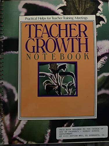 Imagen de archivo de Teacher Growth Notebook: Practical Helps for Teacher Training Meetings a la venta por Eatons Books and Crafts