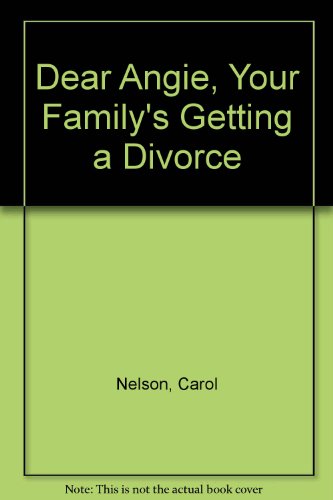 Beispielbild fr Dear Angie, Your Family's Getting a Divorce zum Verkauf von Christian Book Store