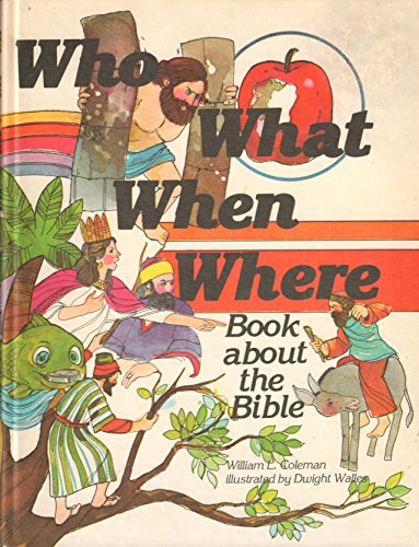 Stock image for The Who, What, When, Where Book about the Bible for sale by Better World Books: West