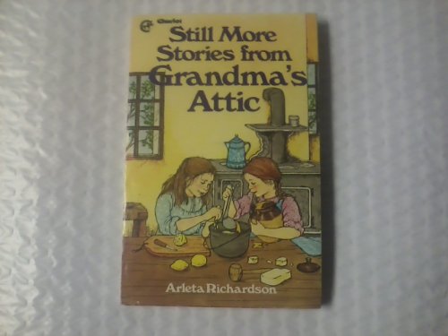 Stock image for Still More Stories from Grandma's Attic for sale by ThriftBooks-Dallas