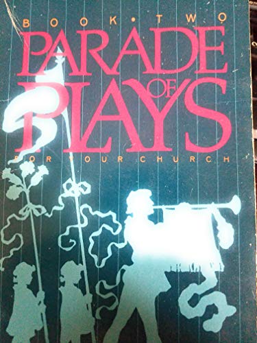 Stock image for Parade of Plays II for sale by Half Price Books Inc.