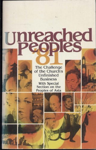 Stock image for Unreached Peoples '81 for sale by 4 THE WORLD RESOURCE DISTRIBUTORS