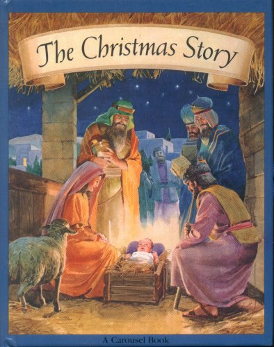 Stock image for The Christmas Story (A Carousel Book) for sale by BooksRun