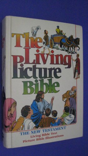 Imagen de archivo de The Living Picture Bible : The New Testament a la venta por Better World Books: West