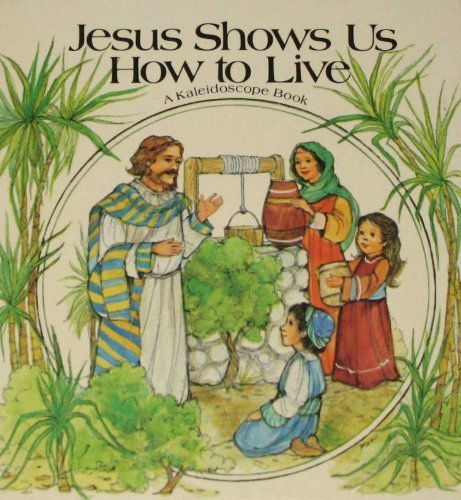 Beispielbild fr Jesus Shows Us How to Live zum Verkauf von Faith In Print