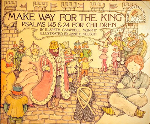 Stock image for Make Way for the King: Psalms 145 & 24 for Children for sale by ThriftBooks-Atlanta