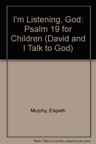Imagen de archivo de I'm Listening, God: Psalm 19 for Children (David and I Talk to God) a la venta por Gulf Coast Books