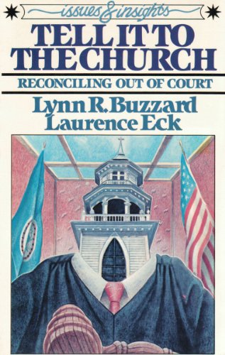 Imagen de archivo de Tell It To The Church: Reconciling Out Of Court (Issues & Insights) a la venta por Wonder Book