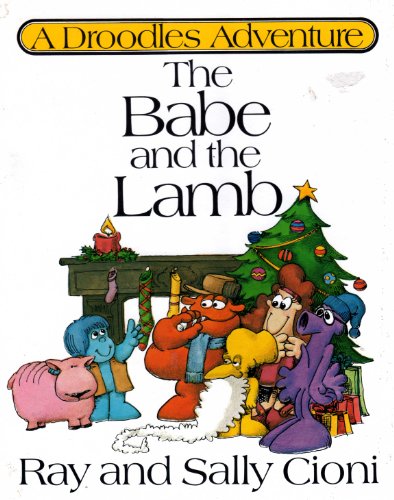 Beispielbild fr The Babe and the Lamb (A Droodles Adventure) zum Verkauf von Irish Booksellers