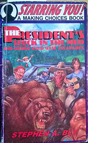 Stock image for President Is Stuck in the Mud (Making Choices) for sale by Jenson Books Inc