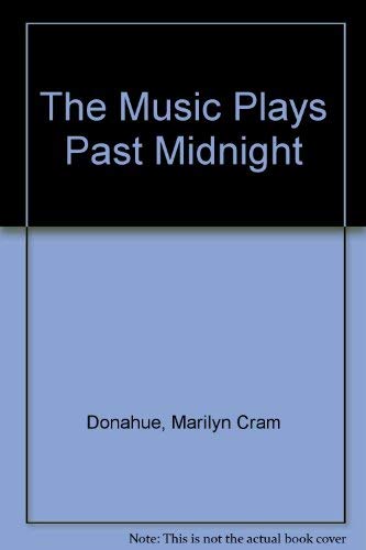 Beispielbild fr The Music Plays Past Midnight zum Verkauf von Wonder Book