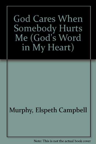 Beispielbild fr God Cares When Somebody Hurts Me (God's Word in My Heart) zum Verkauf von Wonder Book