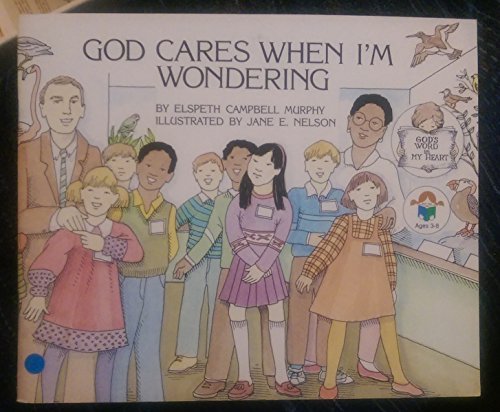 God Cares When I'm Wondering (God's Word in My Heart) (9780891917915) by Murphy, Elspeth Campbell