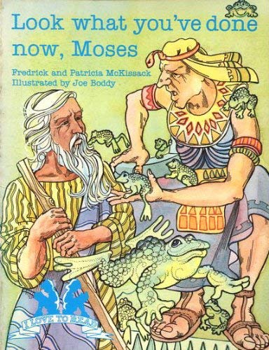 Look What You'Ve Done Now Moses! (Early Readers) (9780891918127) by McKissack, Fredrick; McKissack, Pat