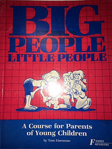 Imagen de archivo de Big People Little People A Course for Parents of Young Children a la venta por 4 THE WORLD RESOURCE DISTRIBUTORS