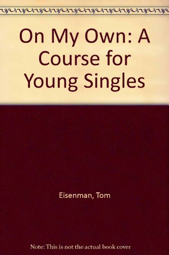 Beispielbild fr On My Own: A Course for Young Singles zum Verkauf von Wonder Book